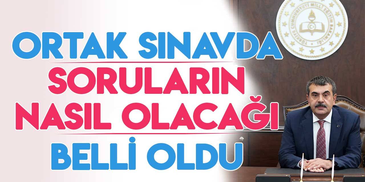 MEB,  81 ildeki ortak yazılı sınavlarda soruların nasıl sorulacağını açıkladı