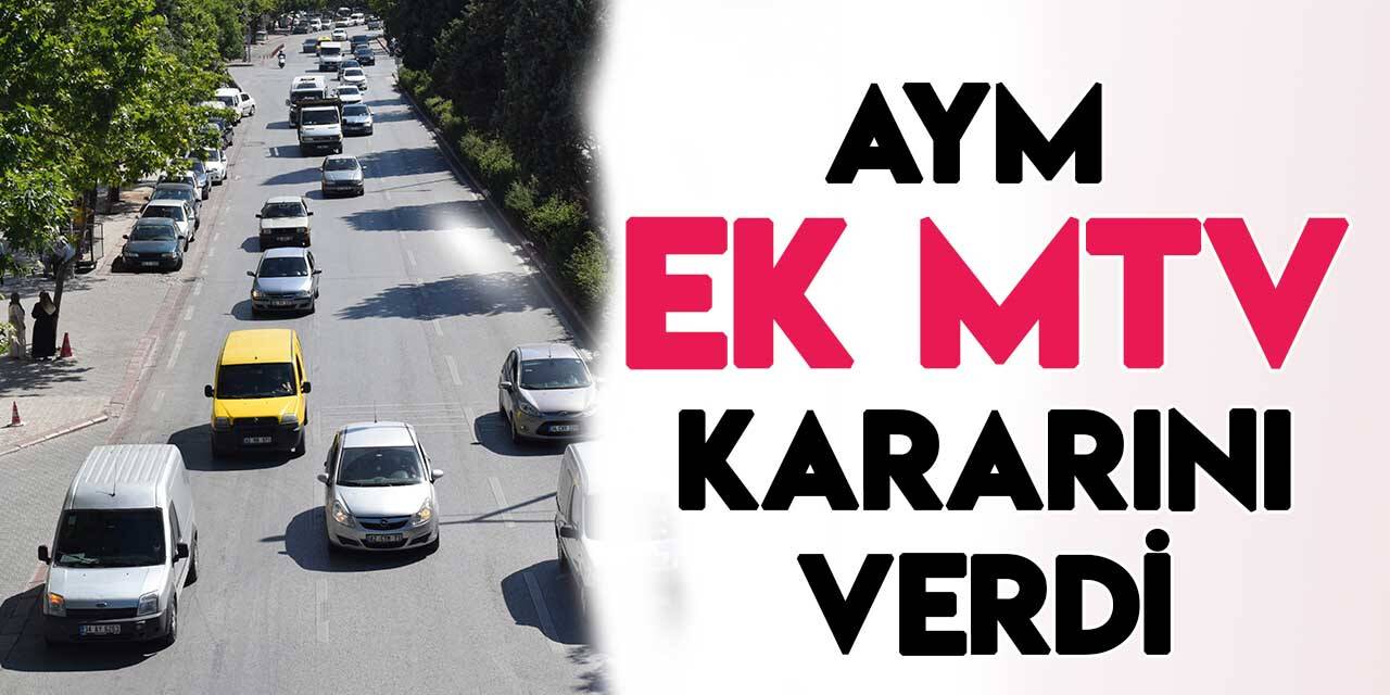 Anayasa Mahkemesi, "Ek MTV" kararını açıkladı