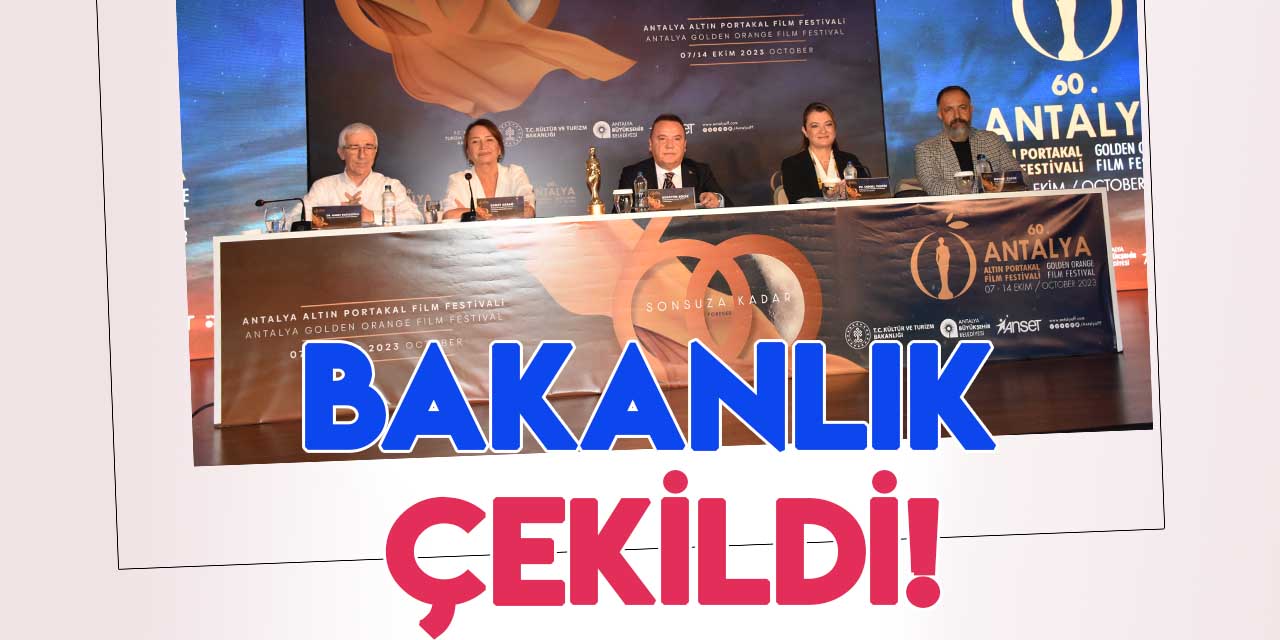Kültür ve Turizm Bakanlığı'ndan Antalya Altın Portakal Film Festivali’ne FETÖ tepkisi