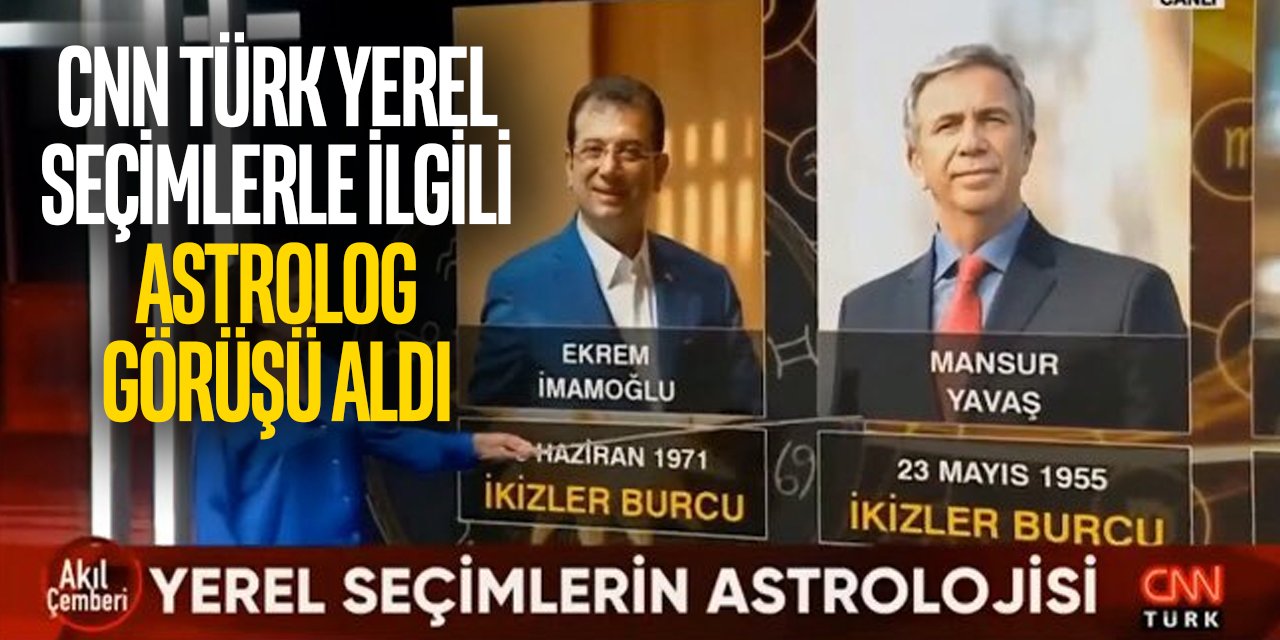 CNN Türk yerel seçimlerle ilgili astrolog görüşü aldı