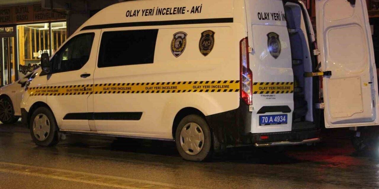 Karaman’da silahlı kavga çıktı: 1’i avukat 2 yaralı