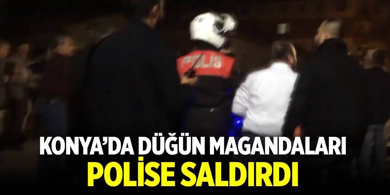 Konya'da düğün magandaları polise saldırdı: 7 yaralı