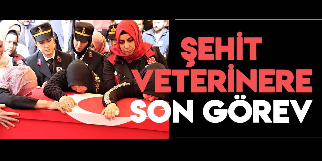 Teröristlerin katlettiği 24 yaşındaki şehit veteriner toprağa verildi