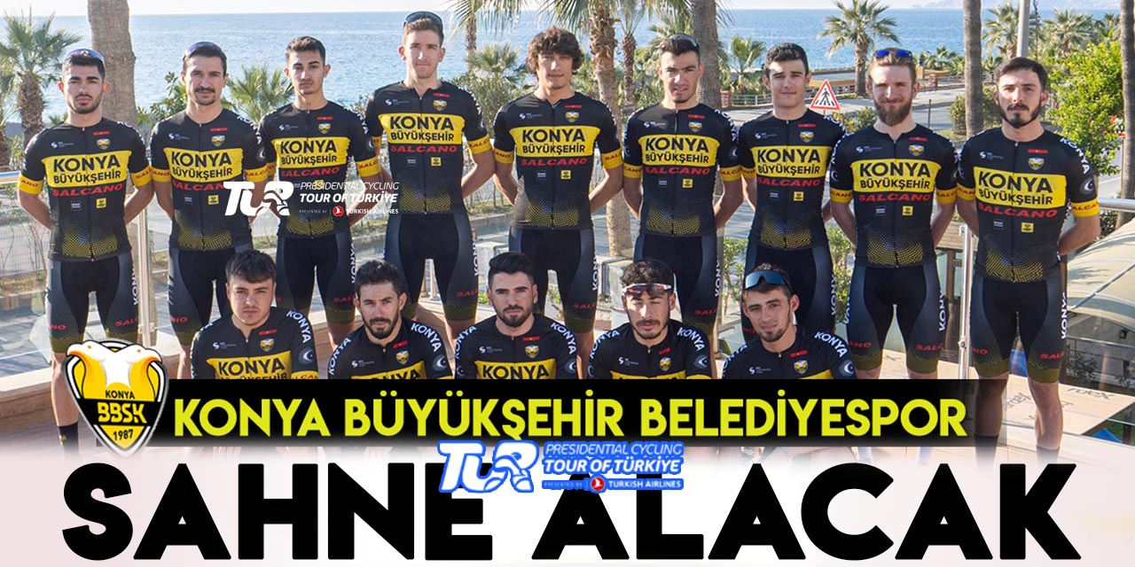 Konya Büyükşehir Belediyespor "Tour of Türkiye"de sahne alacak