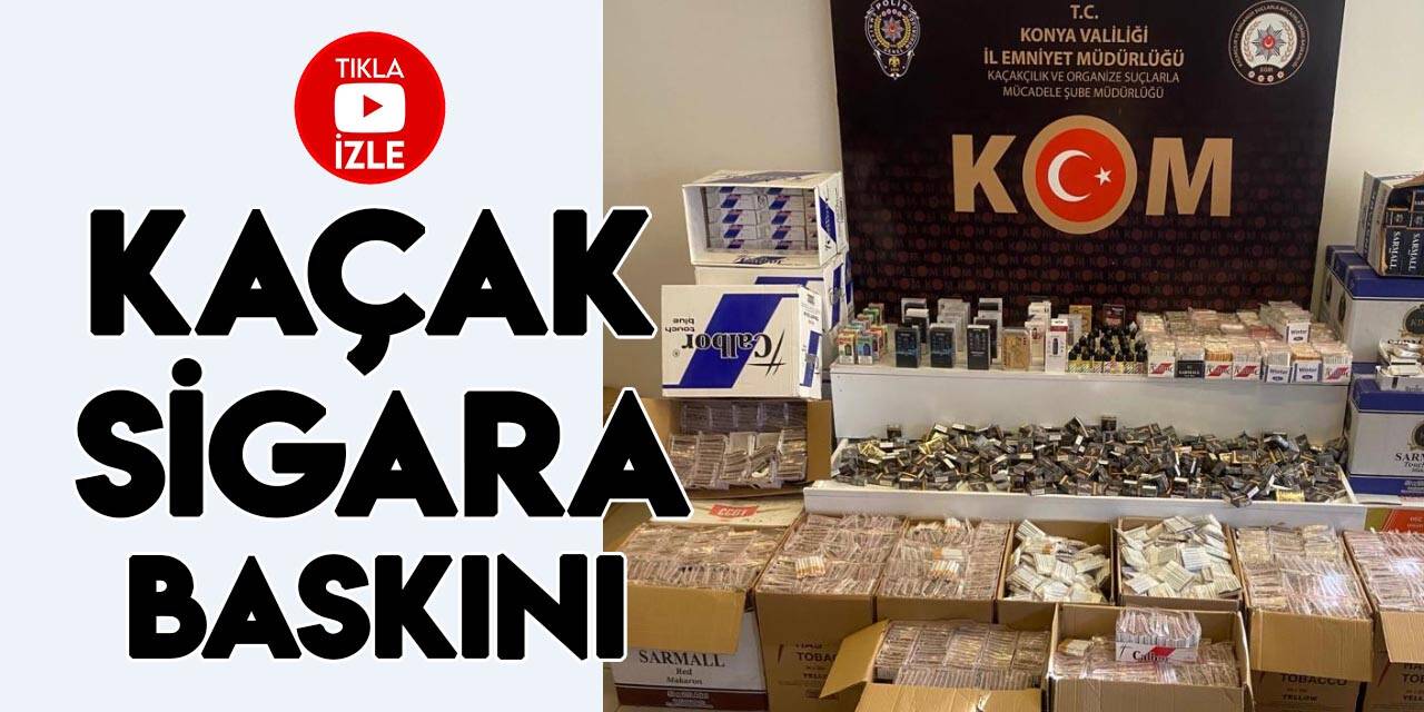 Konya polisinden kaçak sigara baskını: 10 gözaltı