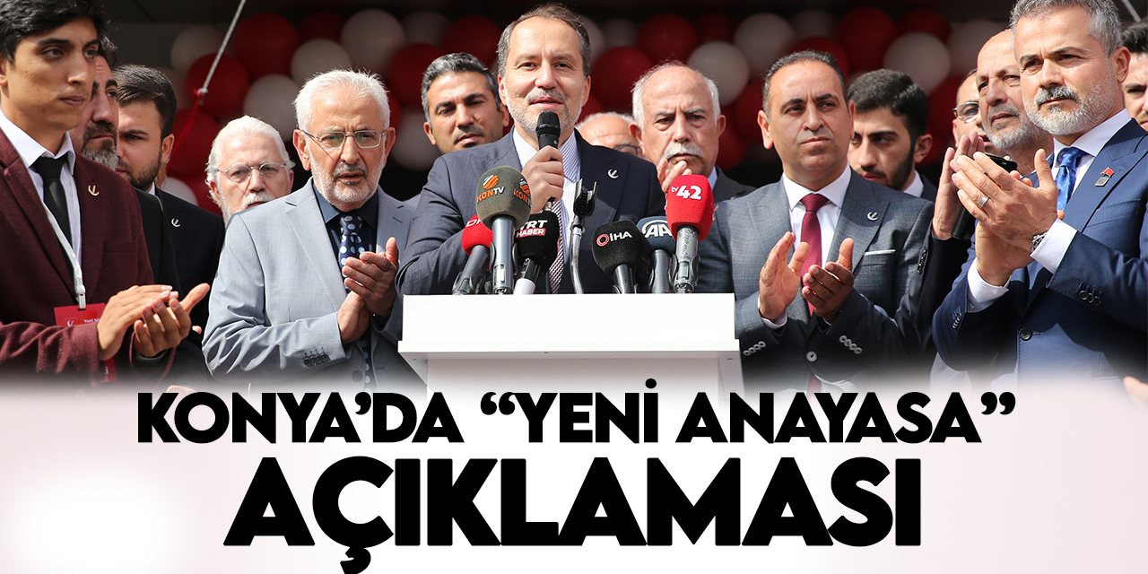Yeniden Refah Partisi Genel Başkanı Erbakan'dan Konya'da "yeni anayasa" açıklaması
