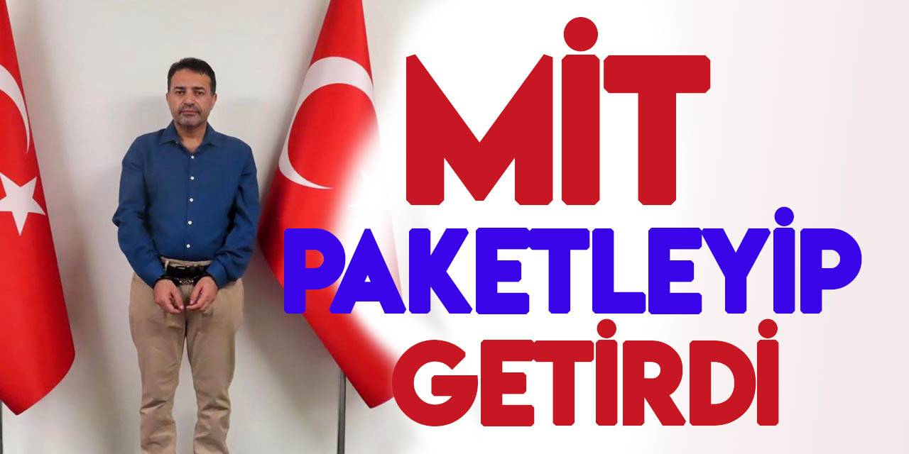 MİT "turuncu" listedeki FETÖ'cüyü yurt dışında yakalayarak Türkiye’ye getirdi