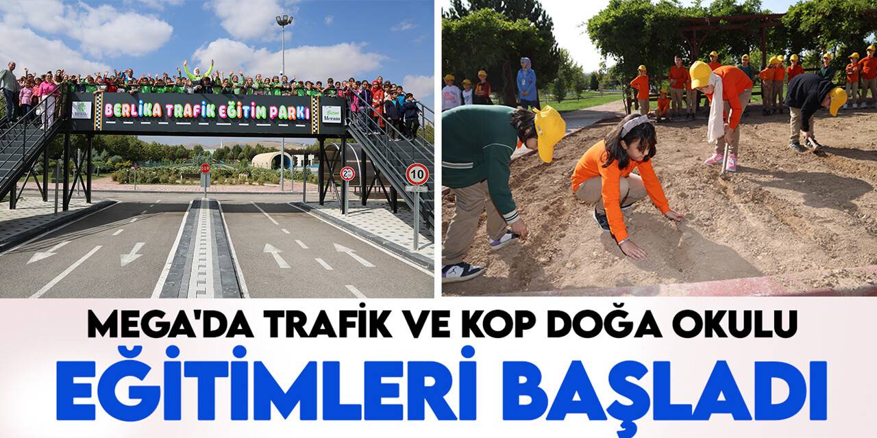 MEGA'da Trafik ve KOP Doğa Okulu eğitimleri strart aldı