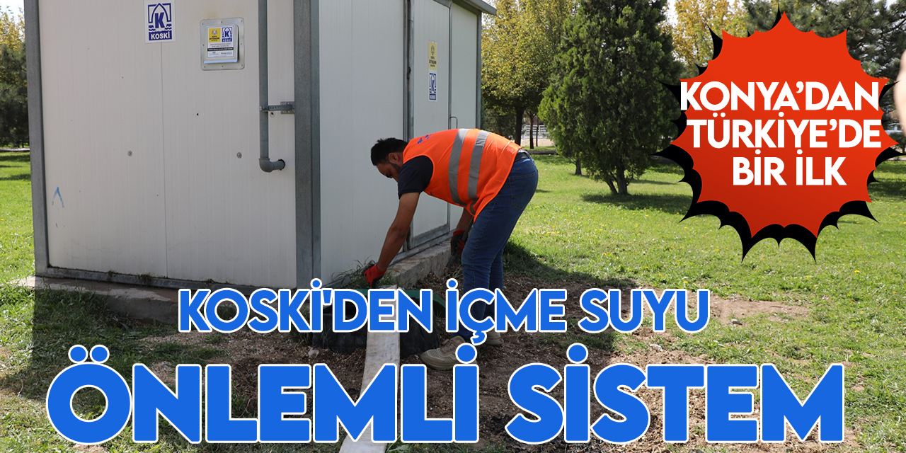 KOSKİ'den Türkiye'de bir ilk: Artık içme suyu heba olmayacak