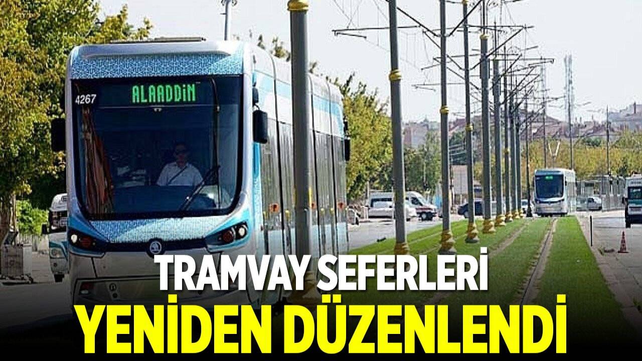Konya'da tramvay seferleri yeniden düzenlendi