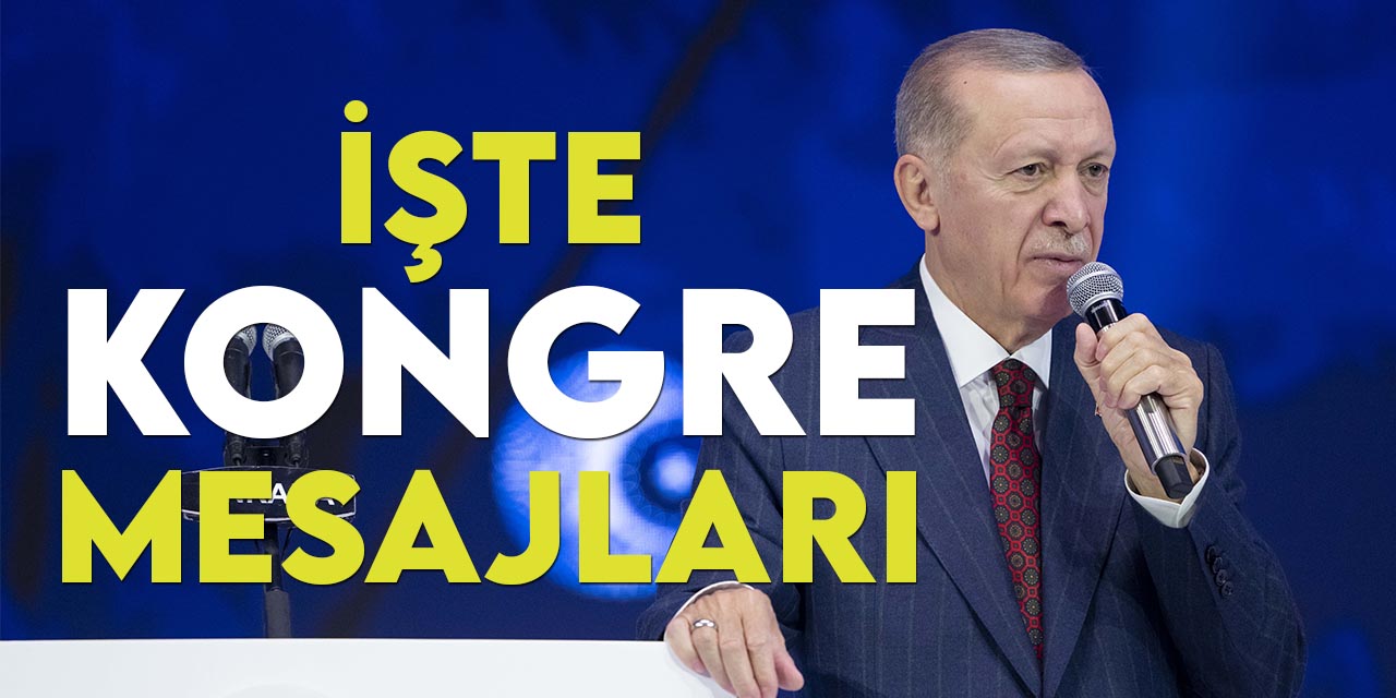 Cumhurbaşkanı Erdoğan'ın  büyük kongre konuşması