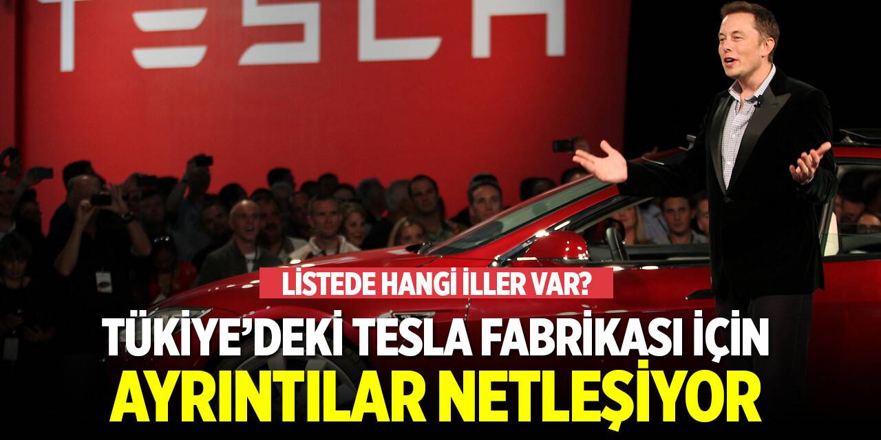 Türkiye'deki Tesla fabrikası için ayrıntılar netleşiyor