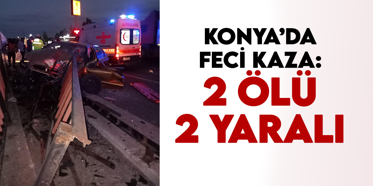 Konya'da otomobil bariyere çarptı: 2 ölü, 2  yaralı