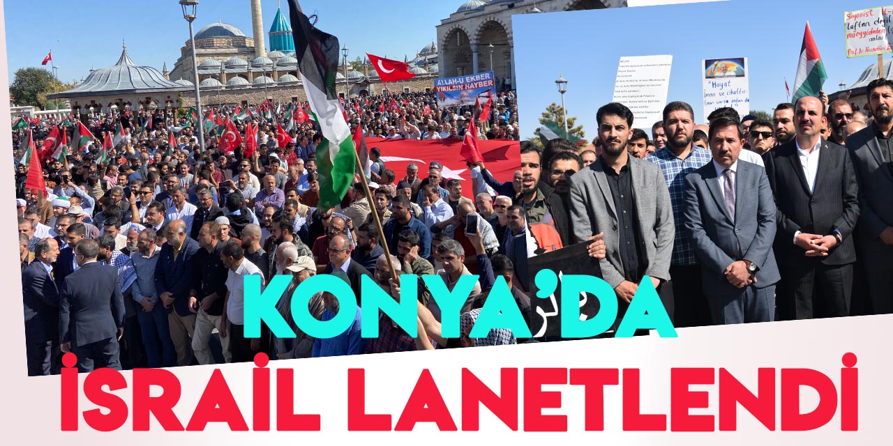 Konya'dan Filistin'e destek, İsrail'e lanet!