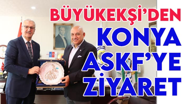 TFF Başkanı Mehmet Büyükekşi'den Konya ASKF'ye ziyaret