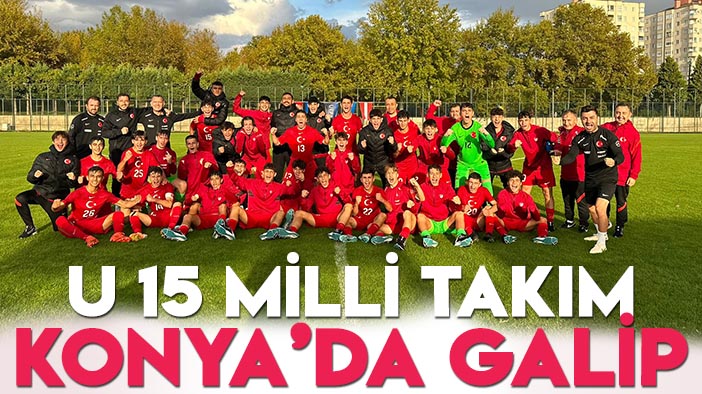 U15 Millî Takım, Konya'da Letonya'yı mağlup etti