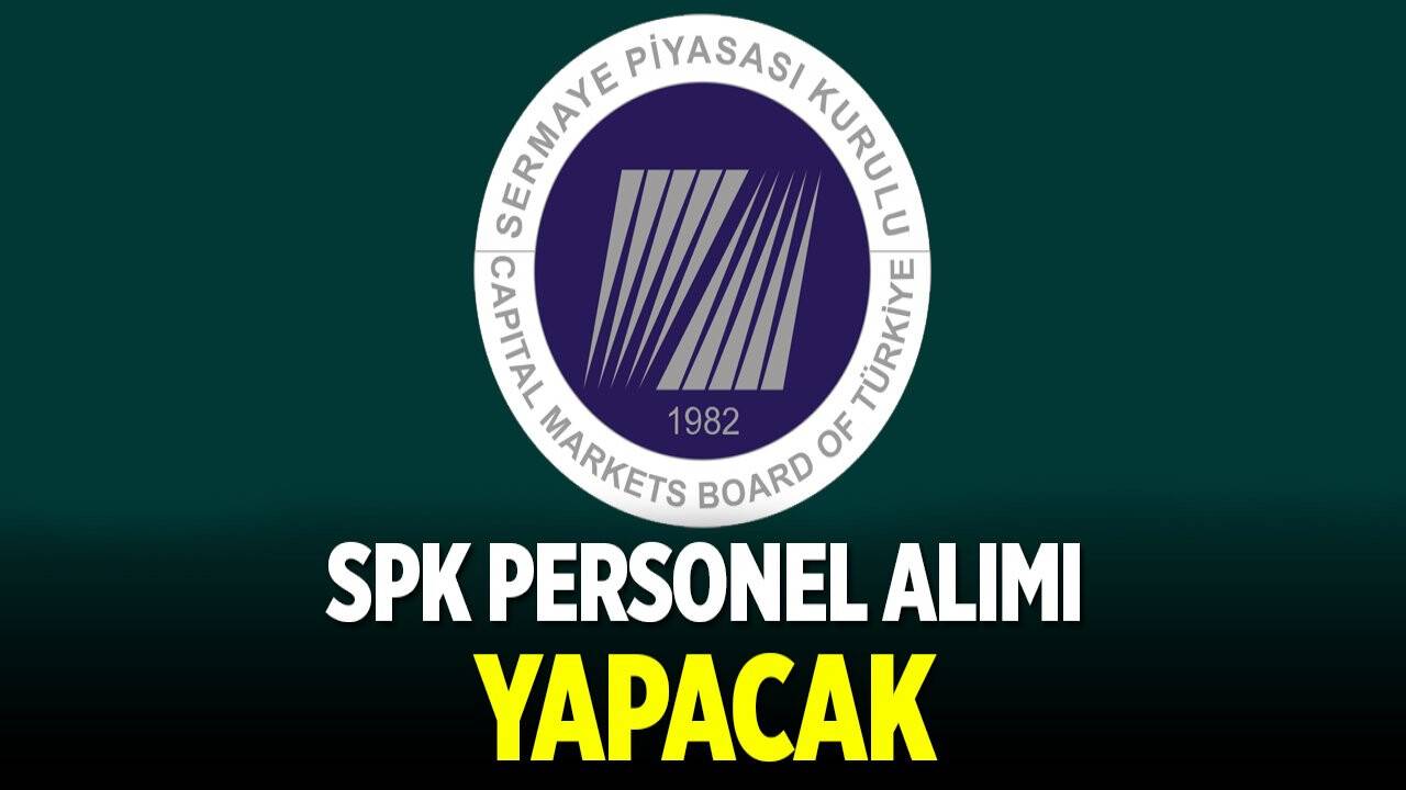 SPK 60 ve 70 KPSS puanıyla personel alımı yapacak