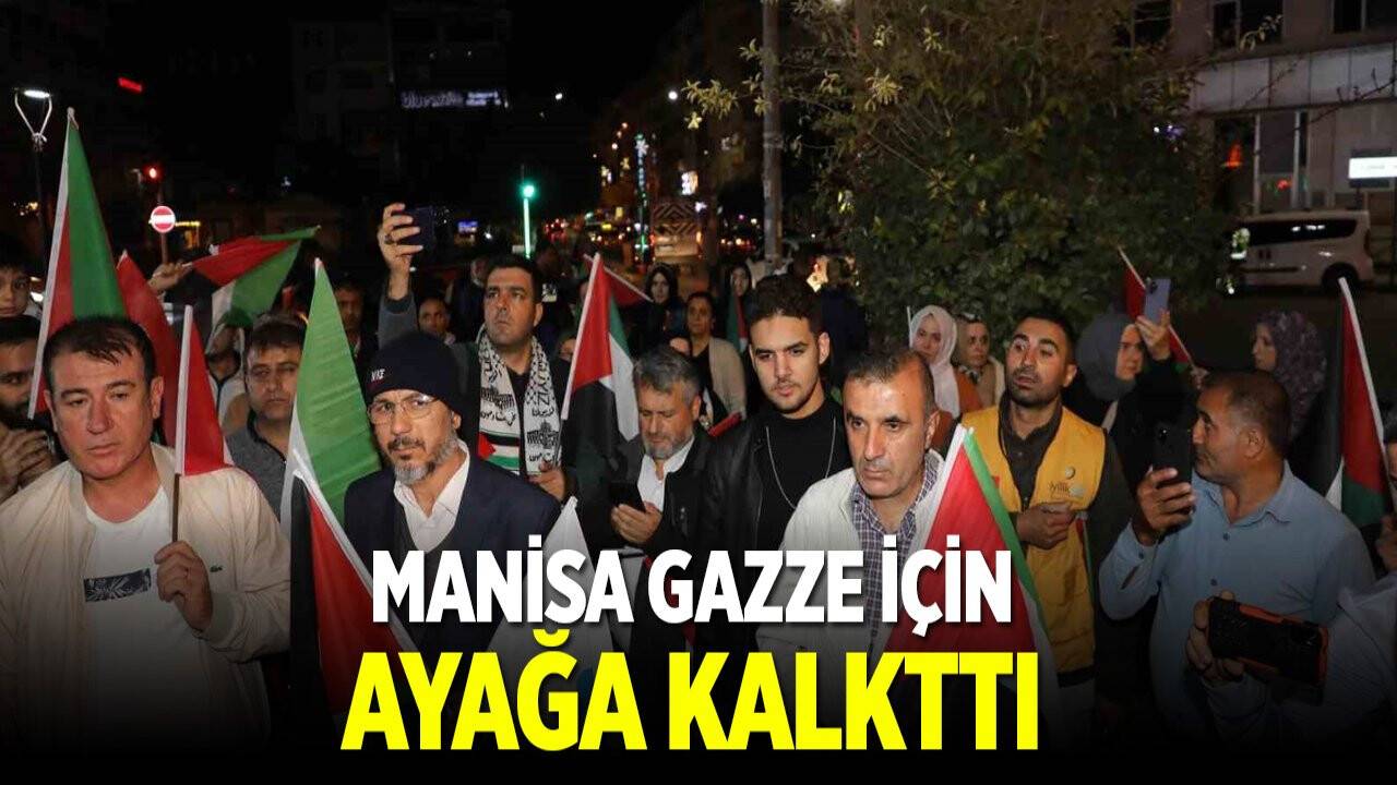 Manisa Gazze için ayağa kalktı