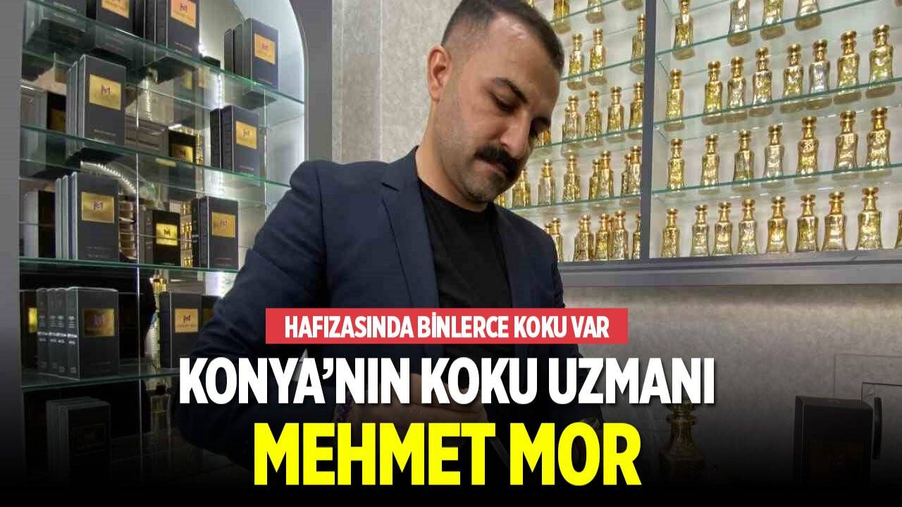 Konya'nın koku uzmanı: Mehmet Mor