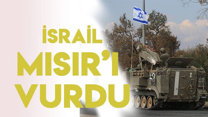 İsrail, Mısır’a ait mevziyi vurdu