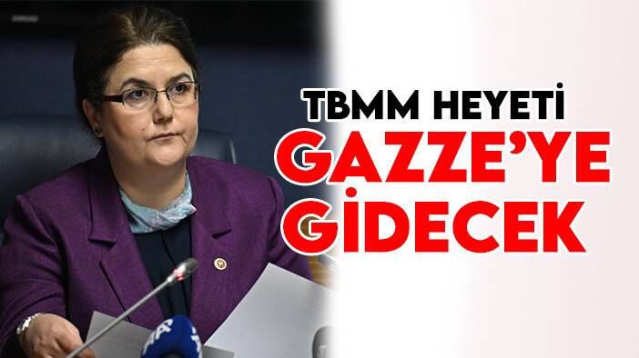 TBMM İnsan Hakları İnceleme Komisyonu Gazze’ye gidecek