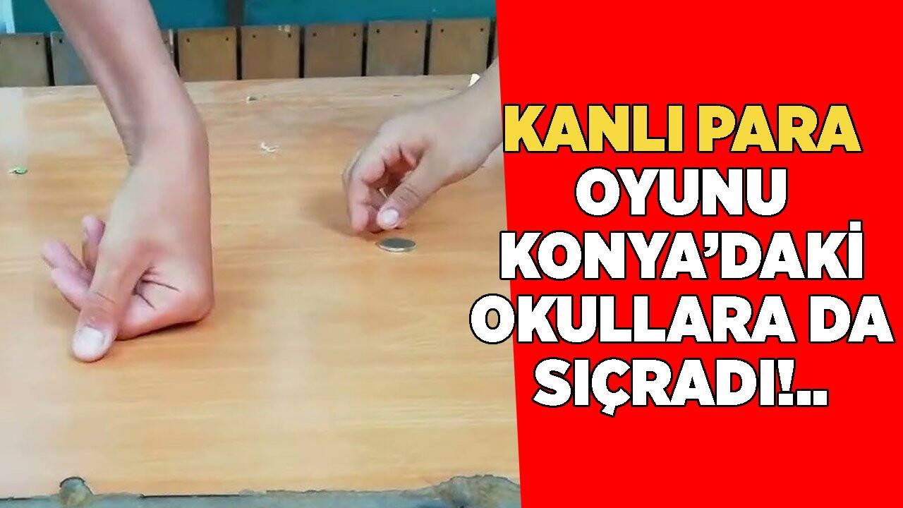 Veliler dikkat! Kanlı oyun Konya’daki okullara da sıçradı!