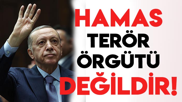 Türkiye Cumhuriyeti Cumhurbaşkanı Recep Tayyip Erdoğan: "Hamas terör örgütü değildir!"