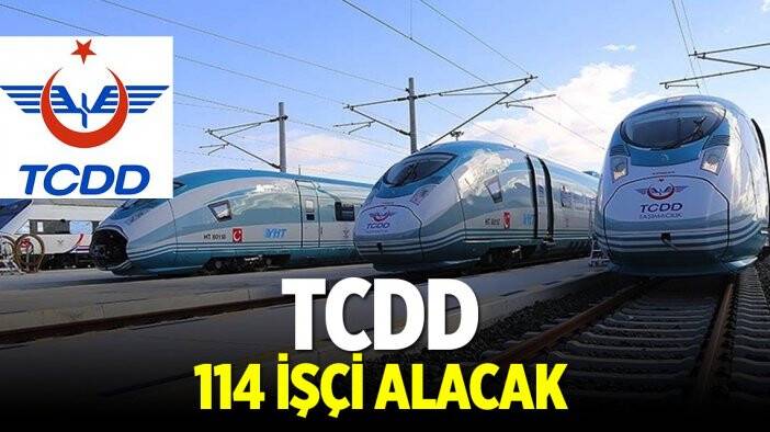 Türkiye Cumhuriyeti Devlet Demiryolları (TCDD) 114 işçi alacak