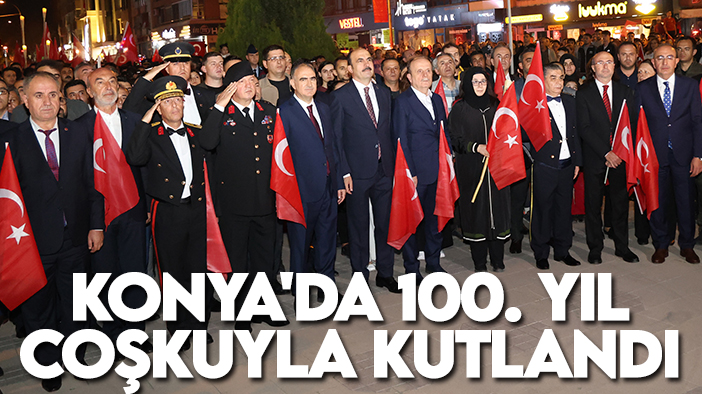 Konya'da Cumhuriyet'in 100. yılı heyecanla kutlandı