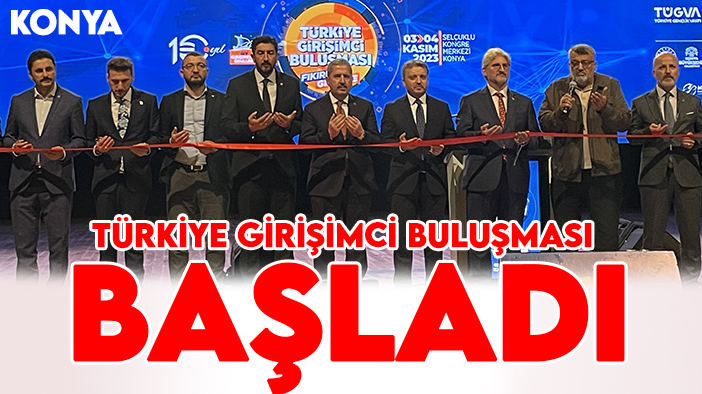 Türkiye Girişimci Buluşması Konya'da başladı: 418 proje görücüye çıktı