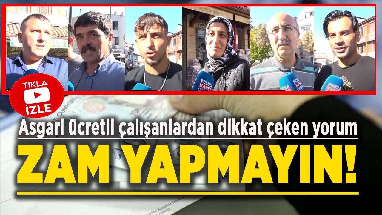 Asgari ücretli çalışanlardan dikkat çeken yorum: Zam yapmayın!