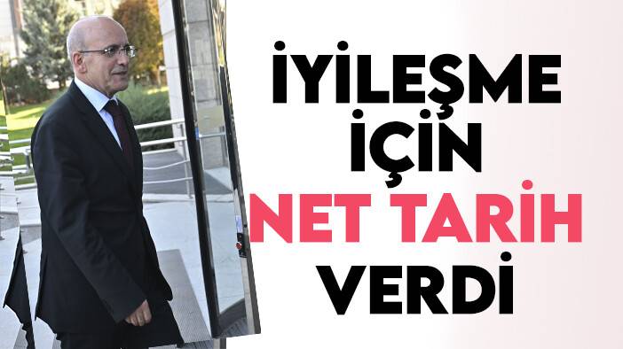 Bakan Şimşek, "iyileşme" için tarih verdi: "Net bir şekilde görülecek!"