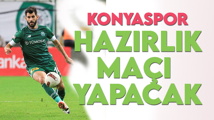 Konyaspor, 2. Lig ekibi ile hazırlık maçı oynayacak