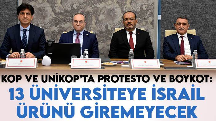 KOP ve UNİKOP'tan İsrail'i protesto ve boykot: 13 üniversiteye İsrail ürünü giremeyecek