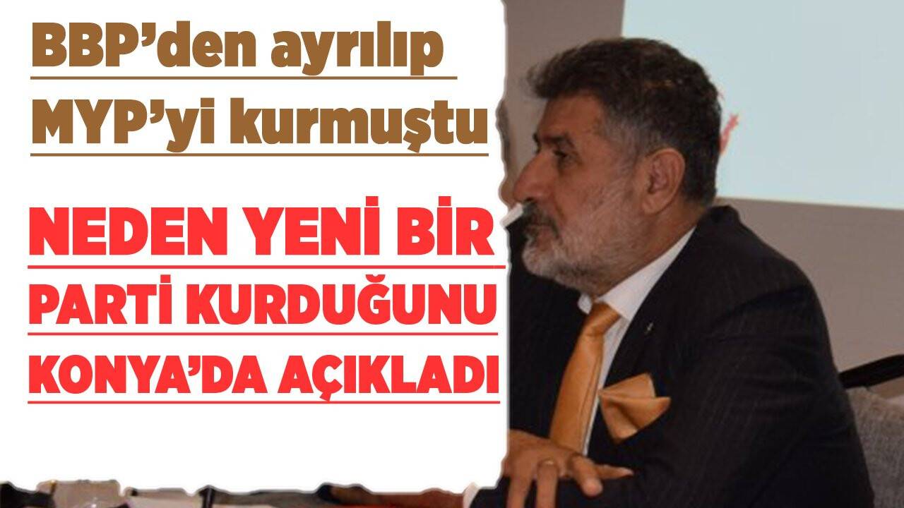 MYP Genel Başkanı Remzi Çayır Konya'da! Partisinin hedeflerini tek tek açıkladı