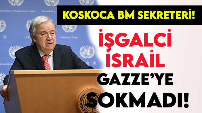 Koskoca BM Genel Sekreteri Guterres'i Gazze'ye sokmadılar!