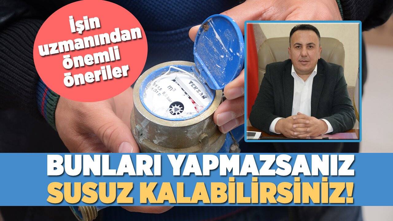 Su sayacı ve tesisatını soğuktan nasıl korumalıyız? Uzmanı madde madde yapılması gerekenleri anlattı