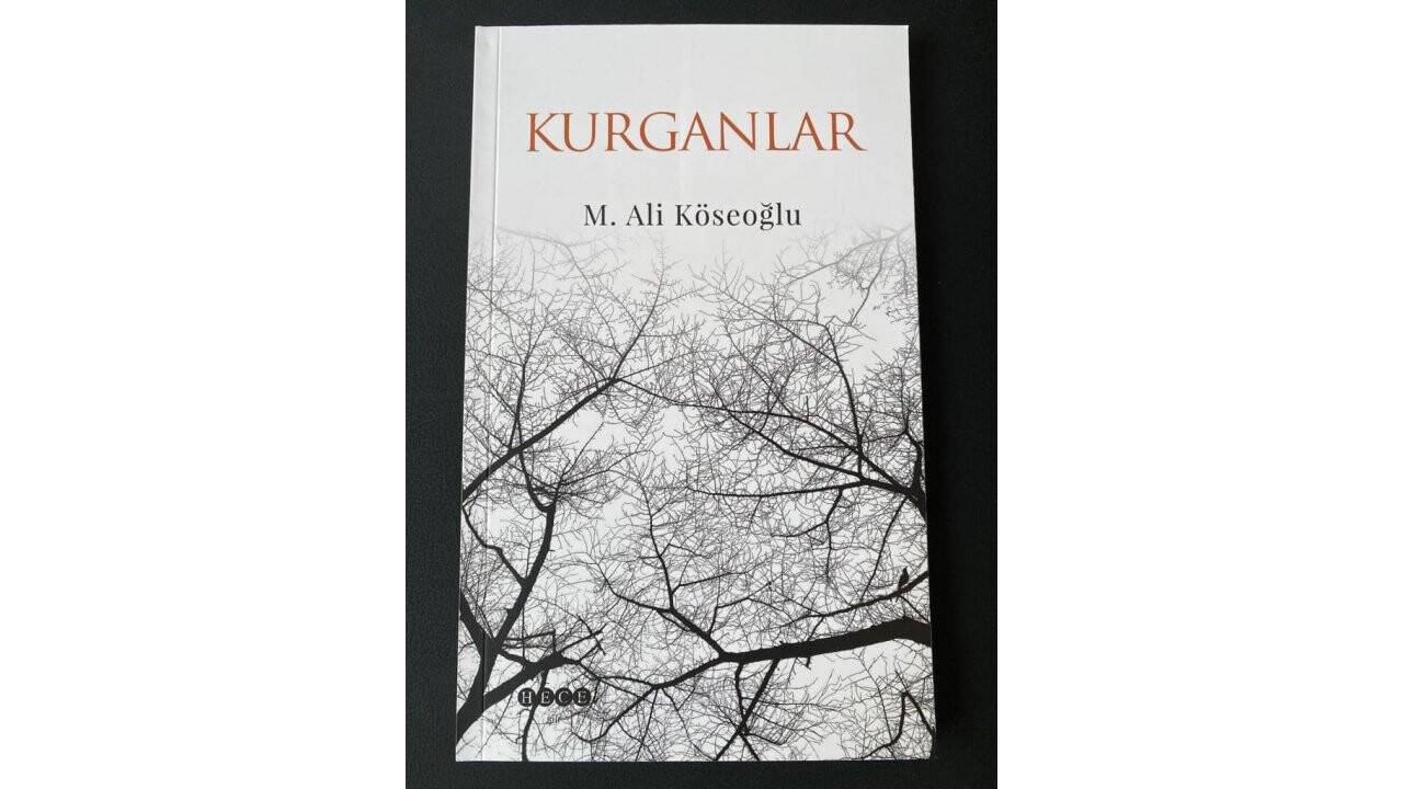 M. Ali Köseoğlu’nun yeni kitabı  "Kurganlar" çıktı