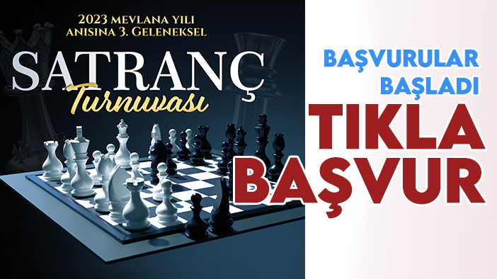 Konya'da 3. satranç turnuvası başvuruları başladı-TIKLA&BAŞVUR