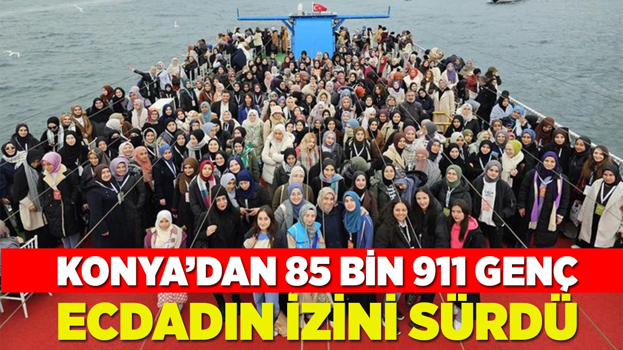 Konyalı 85 bin 911 genç İstanbul'da ecdadın izini sürdü