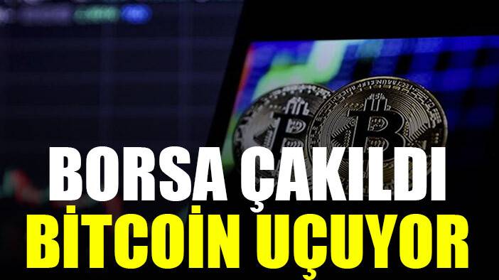 Borsa eriyor, Bitcoin uçuyor