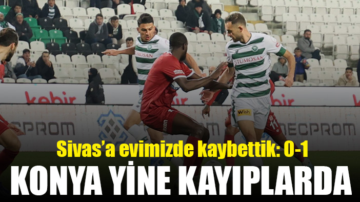 Konyaspor 6 puan değerindeki maçı kaybetti