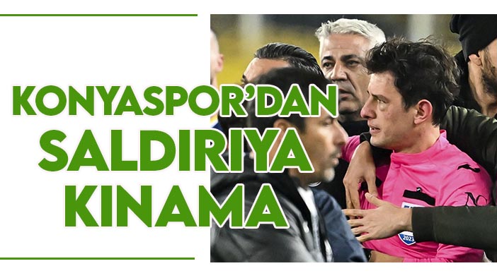 Konyaspor Kulübü, hakem Halil Umut Meler'e yapılan saldırıyı kınadı
