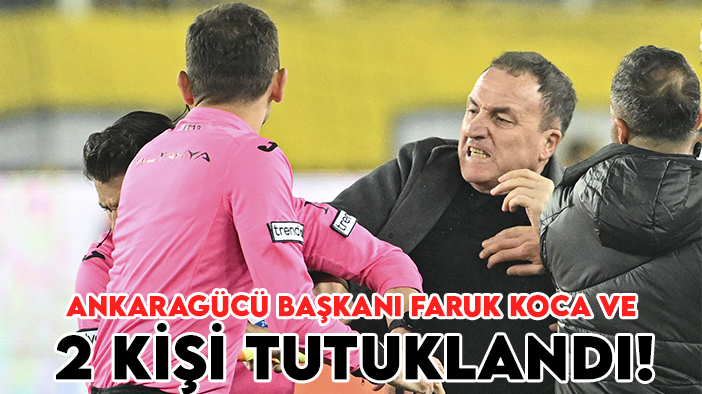 Ankaragücü Başkanı Faruk Koca ve 2 kişi tutuklandı!