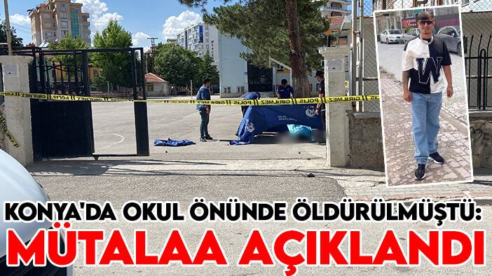 Konya'da okul önünde öldürülmüştü: Mütalaa açıklandı