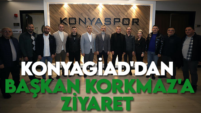 KONYAGİAD'dan Konyaspor Kulübü Başkanı Korkmaz'a ziyaret
