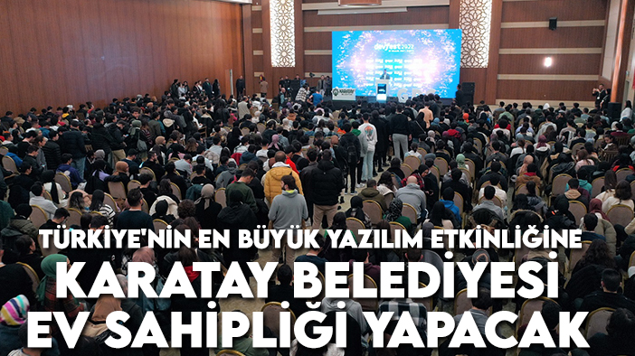 Türkiye'nin en büyük yazılım etkinliğine Karatay Belediyesi ev sahipliği yapacak