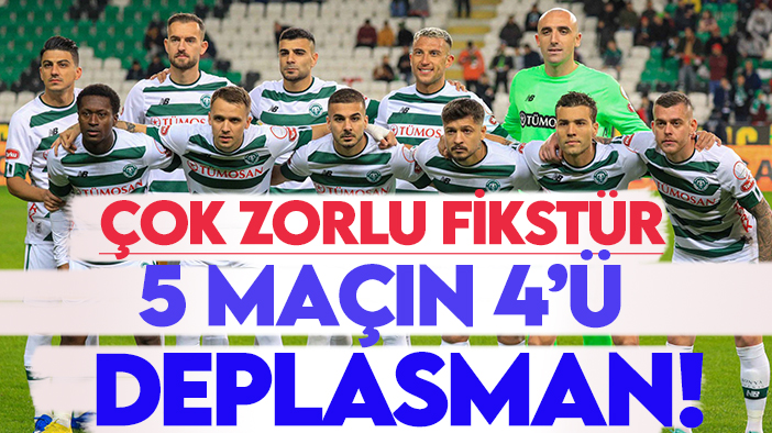 5 maçın 4'ü deplasman: Konyaspor'u çok zorlu bir fikstür bekliyor!