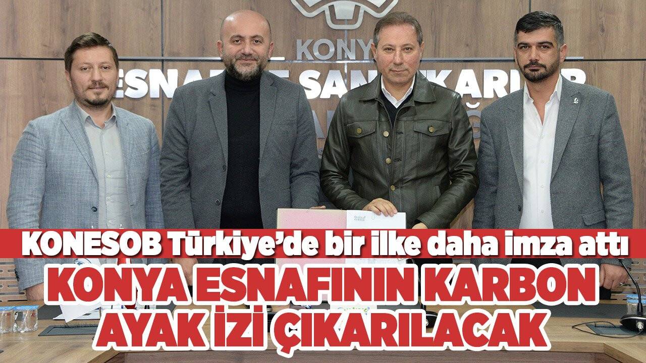 KONESOB, Türkiye'de bir ilke daha imza attı, Konya esnafının karbon ayak izi çıkarılacak