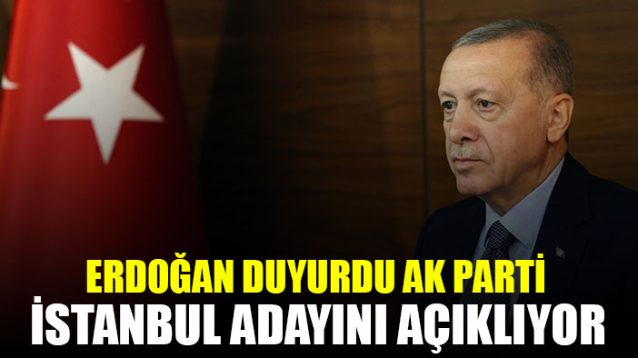 AK Parti, İstanbul adayını açıklayacak
